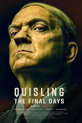 吉斯林最后的日子_Quisling - The Final Days/ Quislings Siste Dager