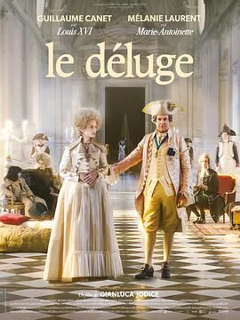 大洪水_The Flood / Le déluge – Gli ultimi giorni di Maria Antonietta